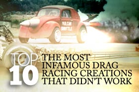 The Top 10 Drag Racing Creations That Didn't Work