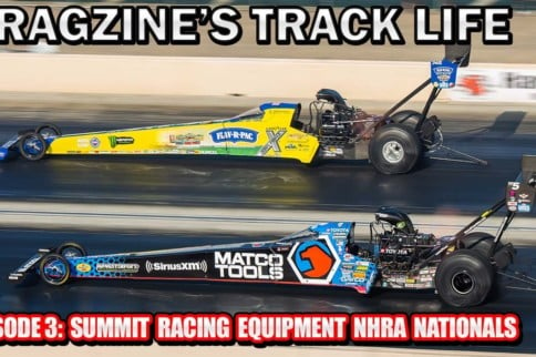 Dragzine's Track Life E3: The Summit Racing Equipment NHRA Nationals